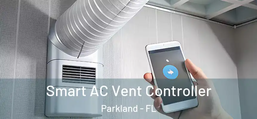  Smart AC Vent Controller Parkland - FL